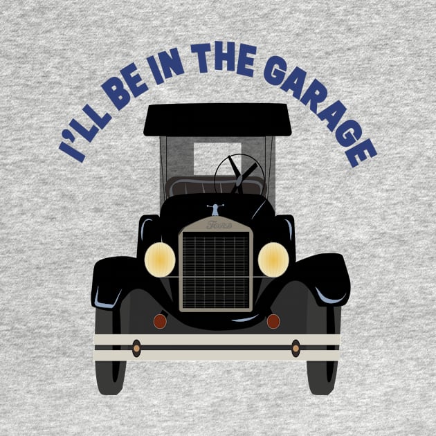 I’ll be in the garage by WW Digital Creations